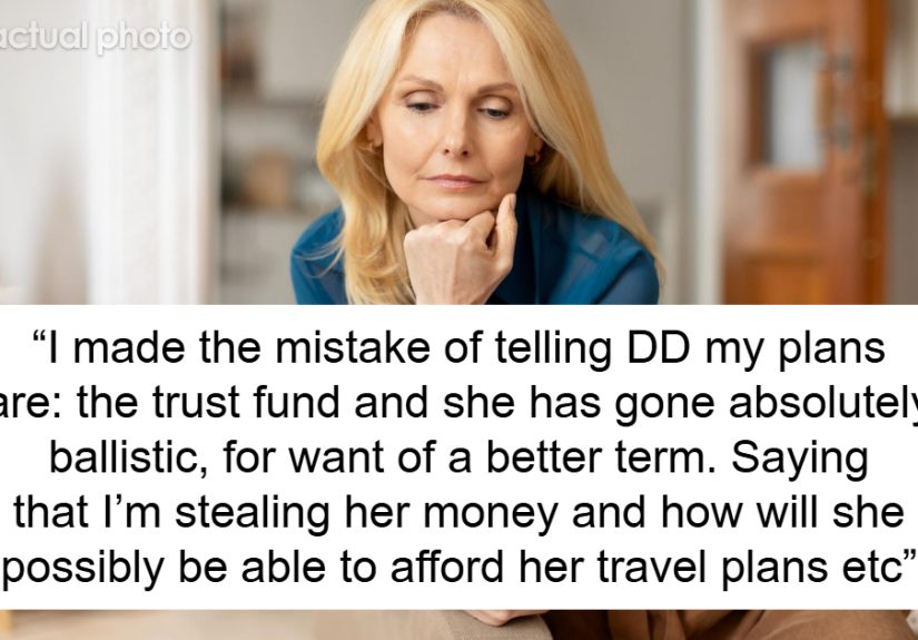 Daughter Goes Ballistic Over Mom Using £15k Of Her Trust Fund To Afford Their Home, Mom Is Shocked