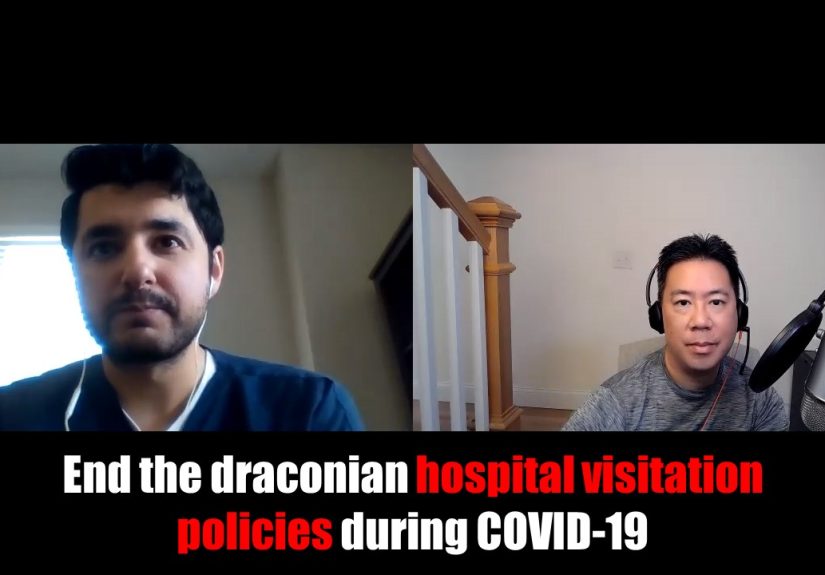 End the draconian hospital visitation policies during COVID-19